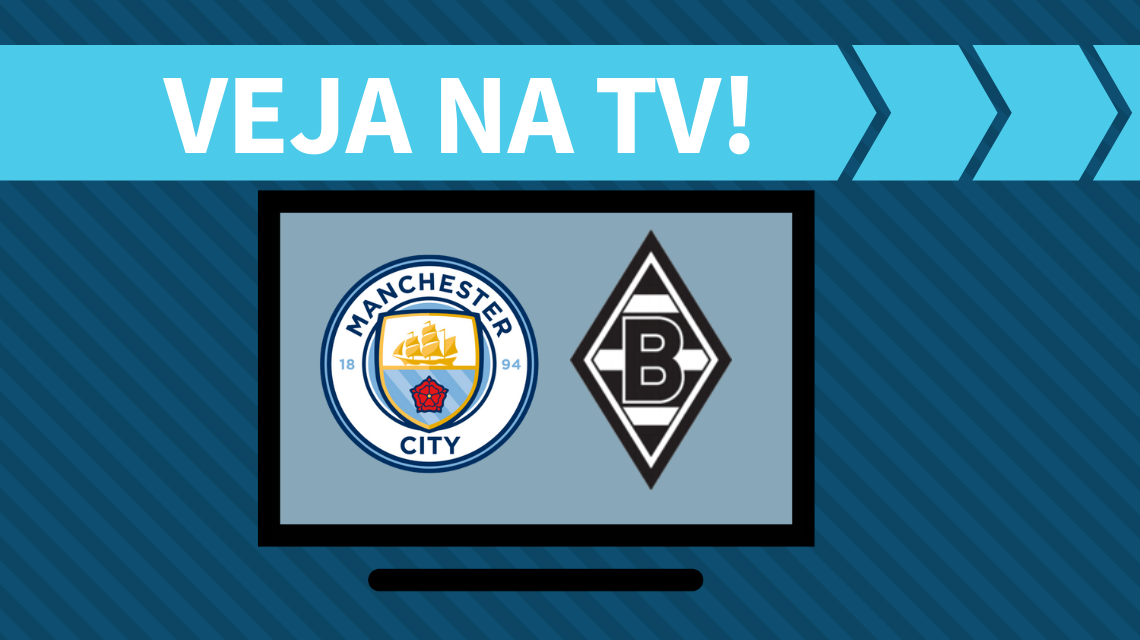 Manchester City x Borussia M'Gladbach: como assistir na TV