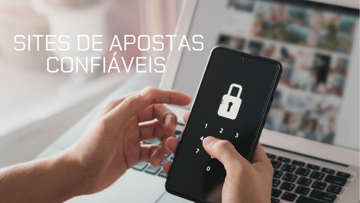 Sites de apostas confiáveis: top 10