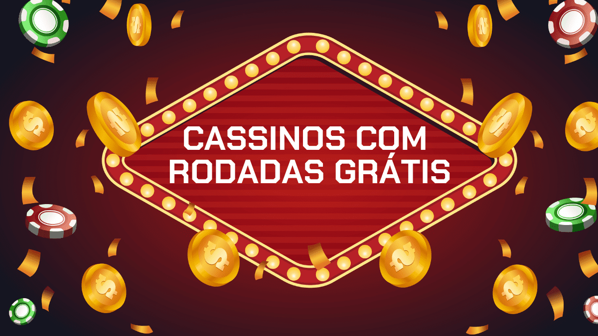  Cassinos com Rodadas Grátis no Cadastro: top 10 em 2024 