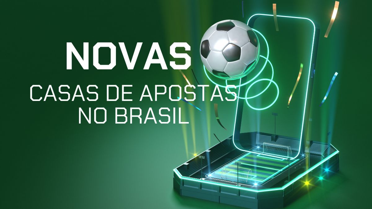 Novas casas de apostas no Brasil em 2024