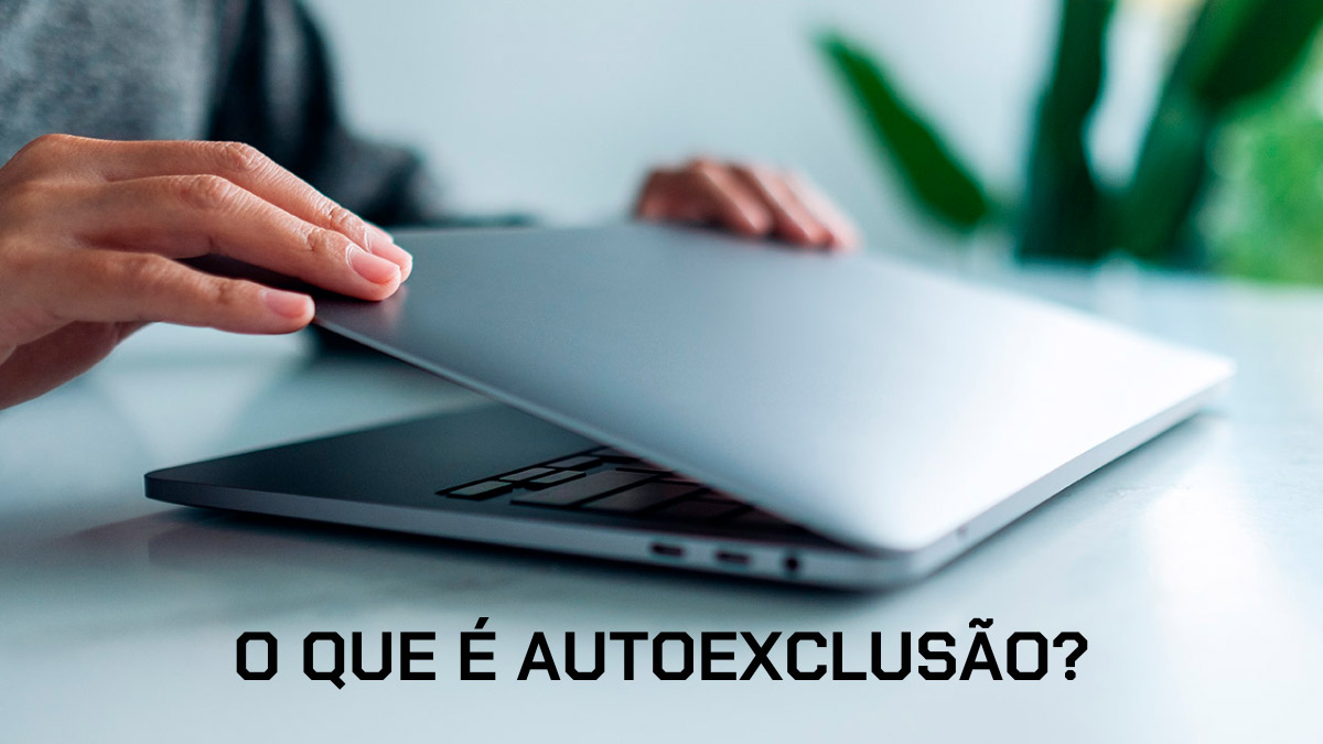 O que é autoexclusão e por que ela é importante?